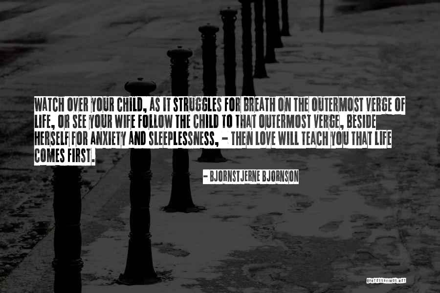 Life Struggles And Love Quotes By Bjornstjerne Bjornson Life Struggles And Love Quotes By Bjornstjerne Bjornson