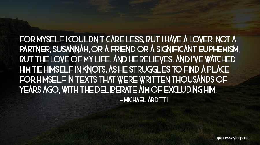 Life Struggles And Love Quotes By Michael Arditti Life Struggles And Love Quotes By Michael Arditti