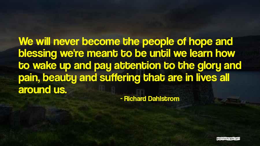 Life Struggles And Love Quotes By Richard Dahlstrom Life Struggles And Love Quotes By Richard Dahlstrom