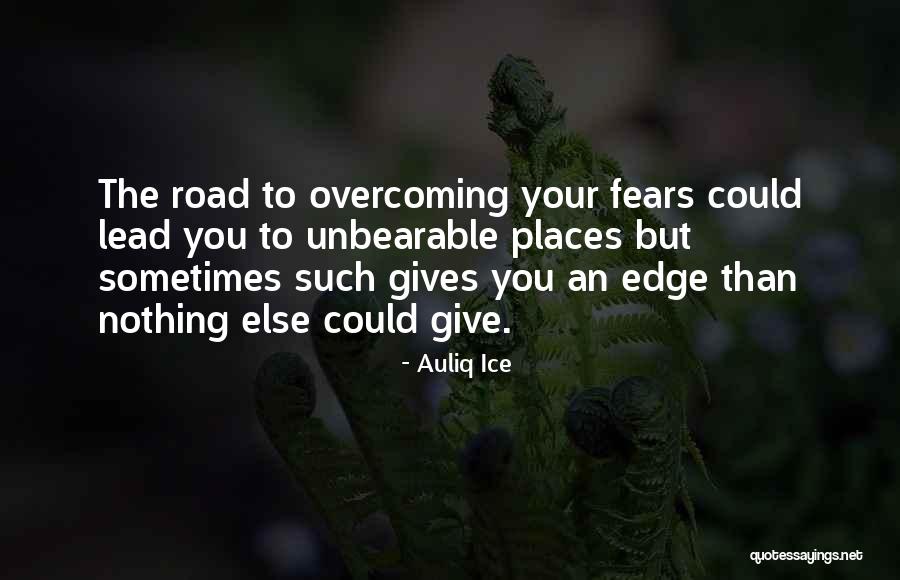 Life Struggles And Overcoming Them Quotes By Auliq Ice