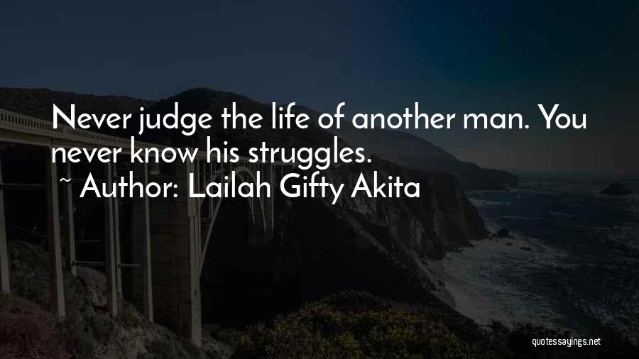 Life Struggles Quotes By Lailah Gifty Akita