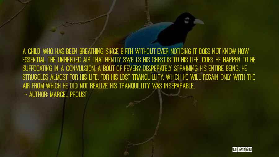 Life Struggles Quotes By Marcel Proust