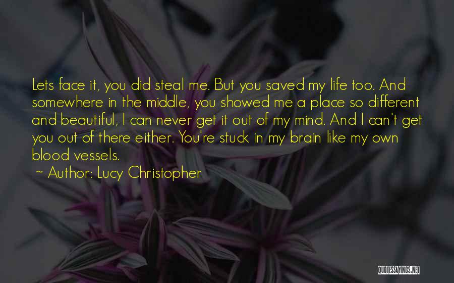 Life Stuck Quotes By Lucy Christopher