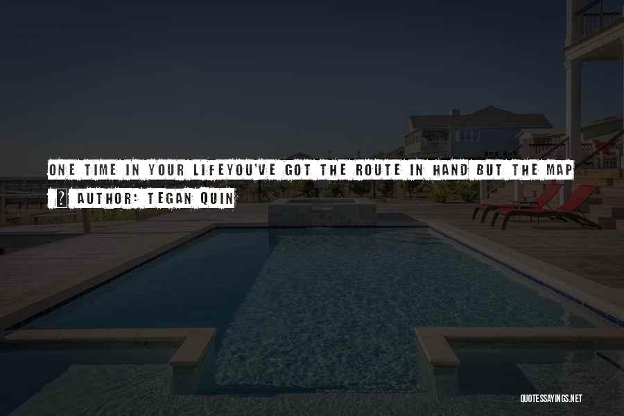 Life Stuck Quotes By Tegan Quin