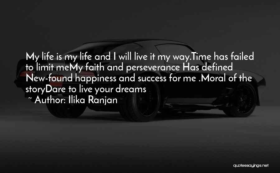 Life Success And Happiness Quotes By Ilika Ranjan