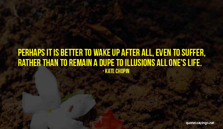 Life Suffer Quotes By Kate Chopin Life Suffer Quotes By Kate Chopin