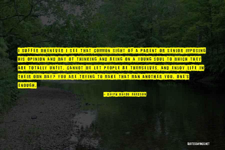 Life Suffer Quotes By Ralph Waldo Emerson Life Suffer Quotes By Ralph Waldo Emerson