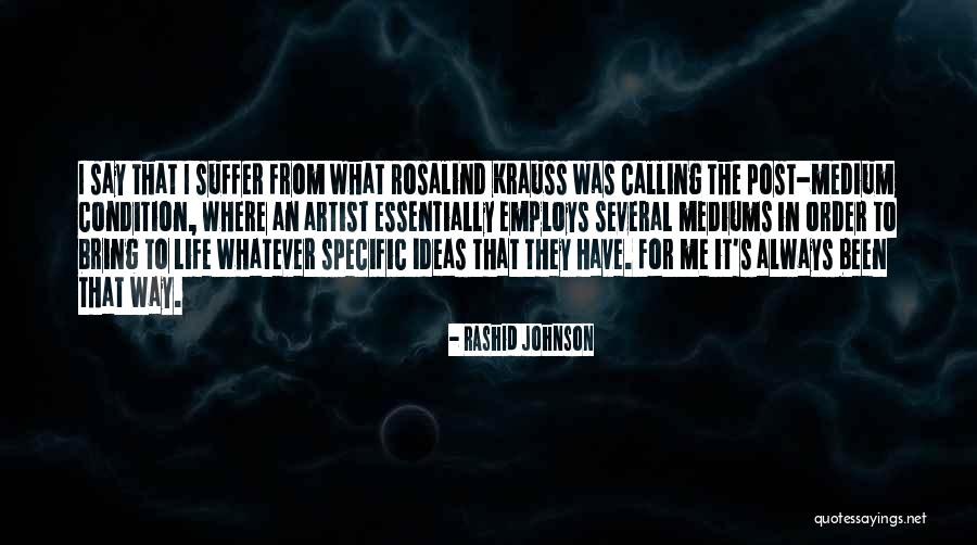 Life Suffer Quotes By Rashid Johnson Life Suffer Quotes By Rashid Johnson
