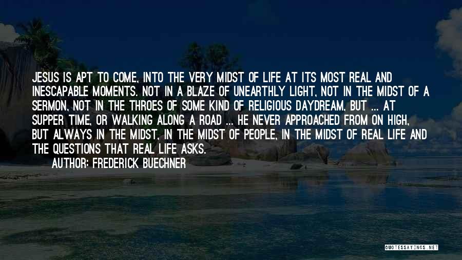 Life Supper Quotes By Frederick Buechner