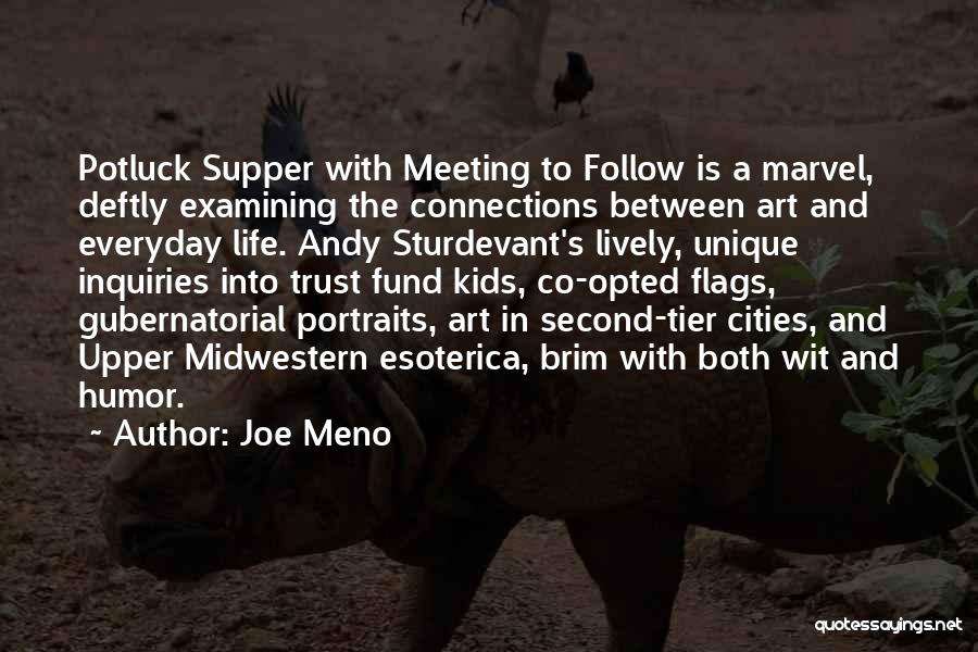 Life Supper Quotes By Joe Meno