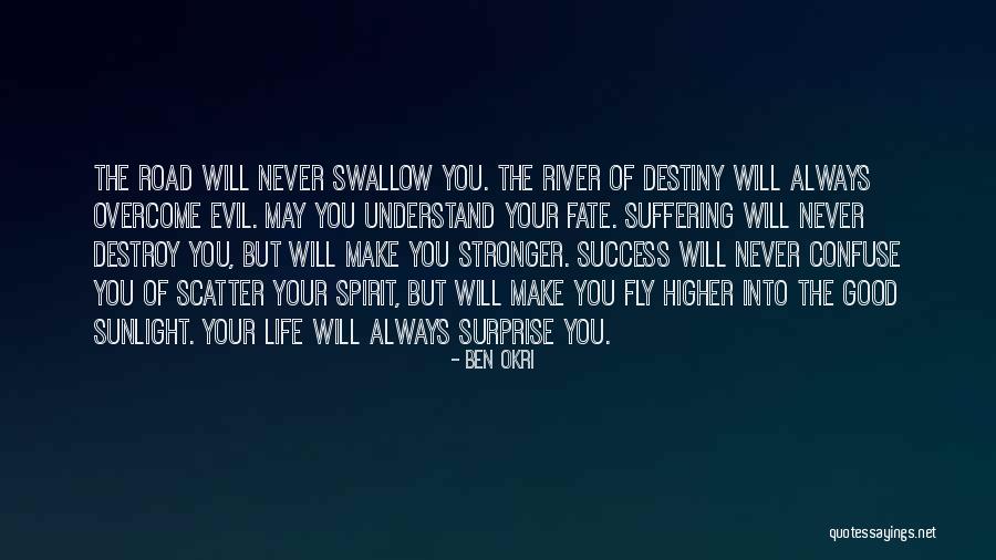 Life Surprise Quotes By Ben Okri Life Surprise Quotes By Ben Okri