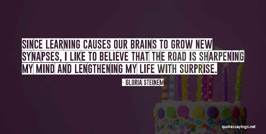 Life Surprise Quotes By Gloria Steinem Life Surprise Quotes By Gloria Steinem