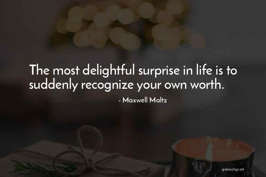 Life Surprise Quotes By Maxwell Maltz Life Surprise Quotes By Maxwell Maltz