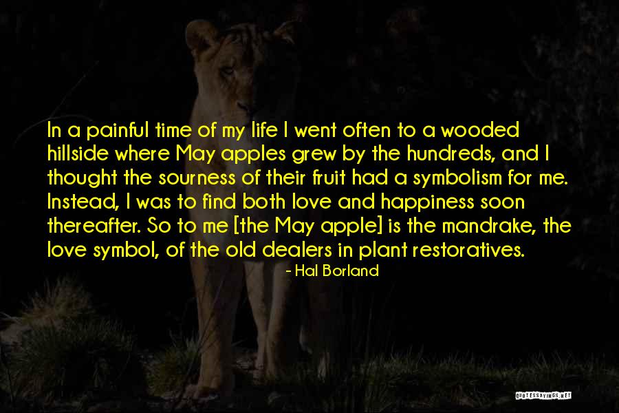 Life Symbolism Quotes By Hal Borland Life Symbolism Quotes By Hal Borland
