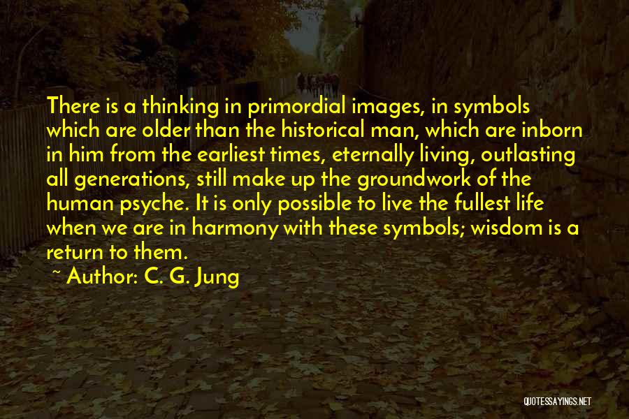 Life Symbols Quotes By C. G. Jung