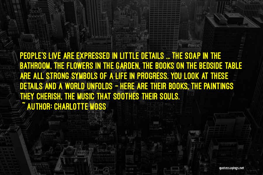 Life Symbols Quotes By Charlotte Moss