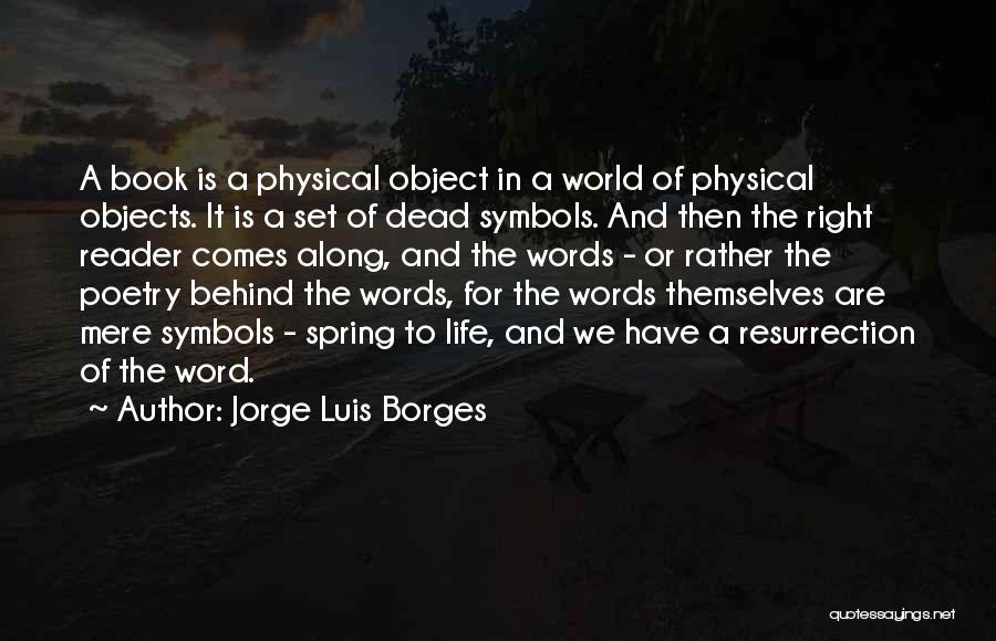 Life Symbols Quotes By Jorge Luis Borges