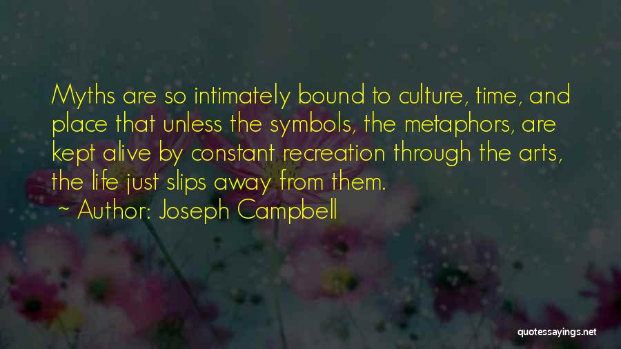 Life Symbols Quotes By Joseph Campbell