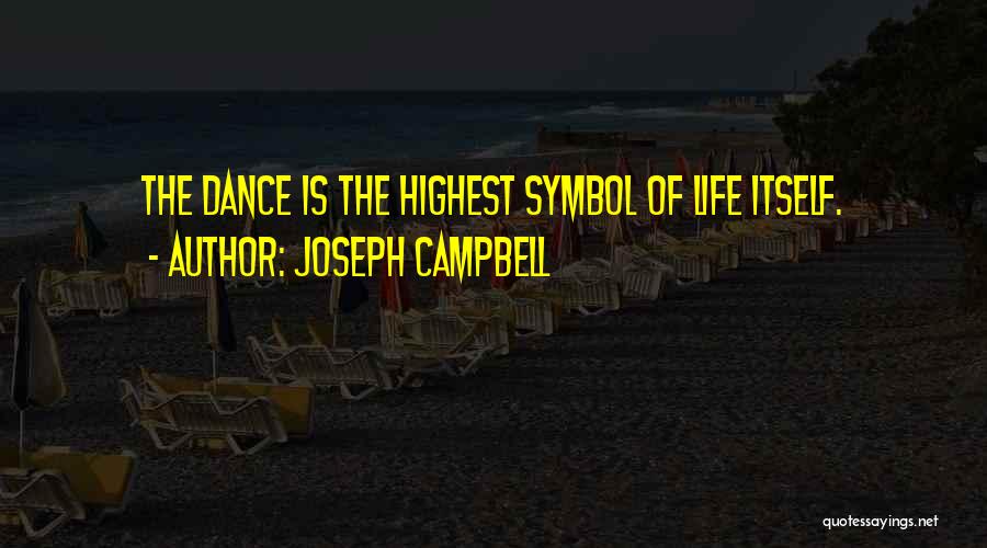 Life Symbols Quotes By Joseph Campbell