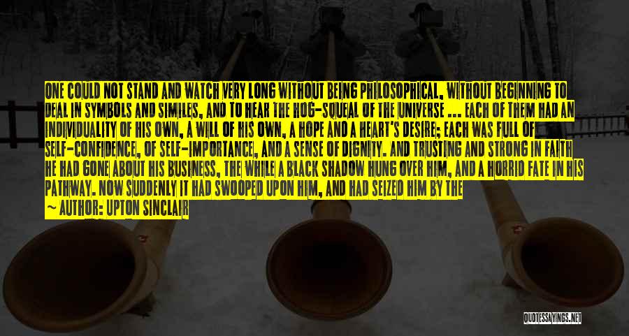 Life Symbols Quotes By Upton Sinclair