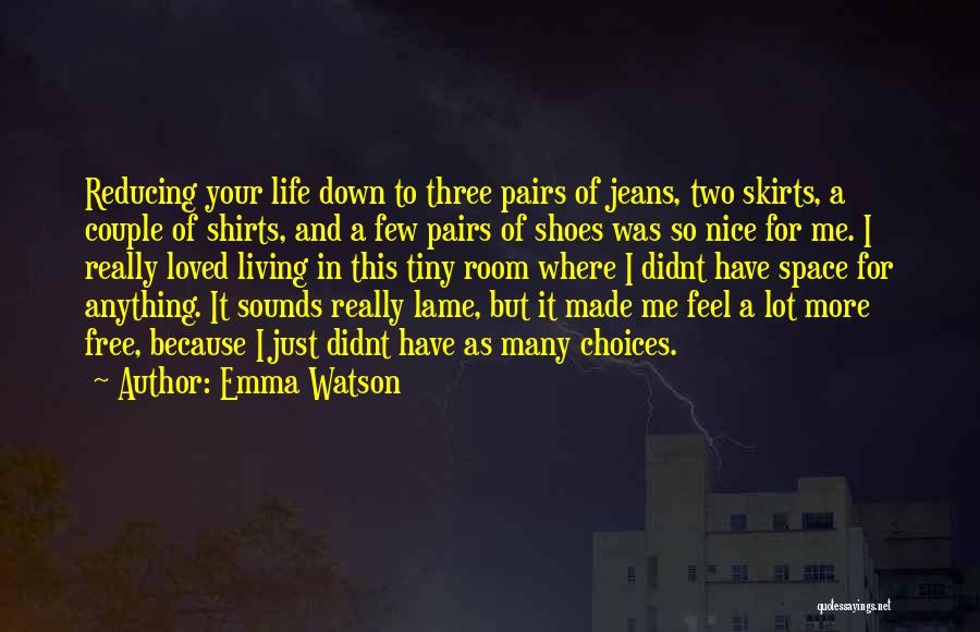 Life T Shirts Quotes By Emma Watson