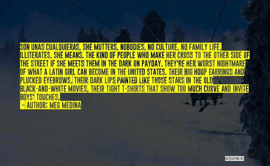 Life T Shirts Quotes By Meg Medina