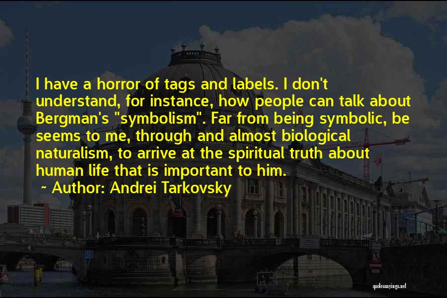 Life Tags Quotes By Andrei Tarkovsky