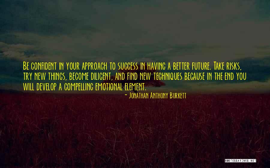 Life Take Risks Quotes By Jonathan Anthony Burkett