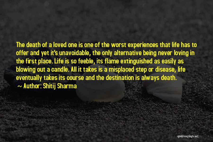 Life Takes Its Course Quotes By Shitij Sharma