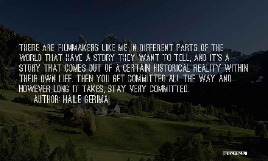 Life Takes Me Quotes By Haile Gerima