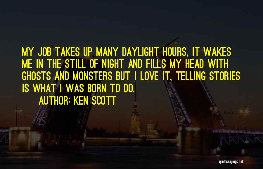Life Takes Me Quotes By Ken Scott
