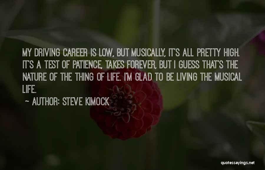 Life Takes Test Quotes By Steve Kimock