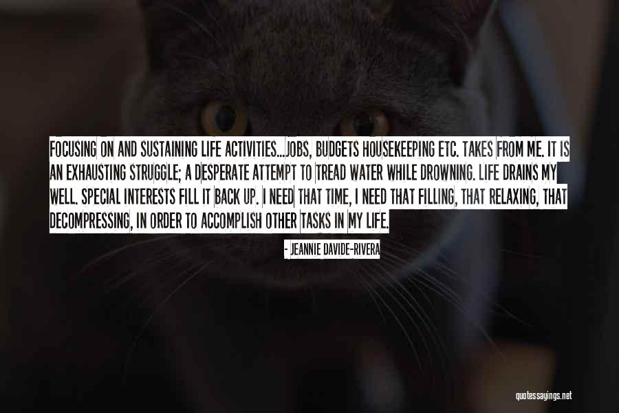 Life Takes Time Quotes By Jeannie Davide-Rivera