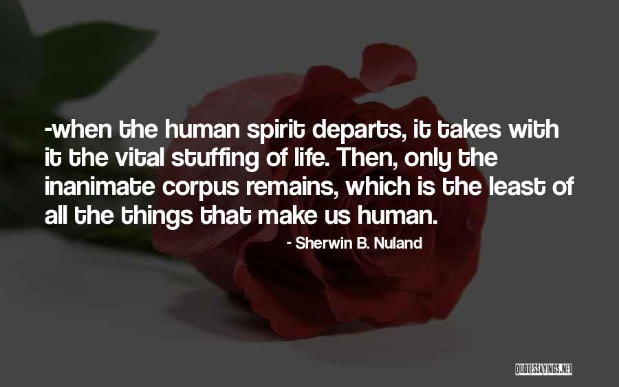 Life Takes Us Quotes By Sherwin B. Nuland