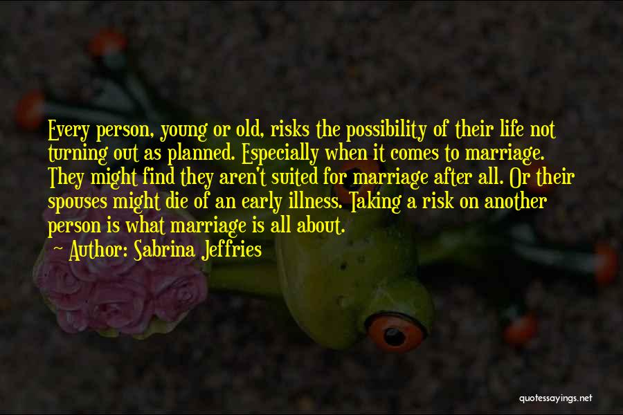 Life Taking Risks Quotes By Sabrina Jeffries