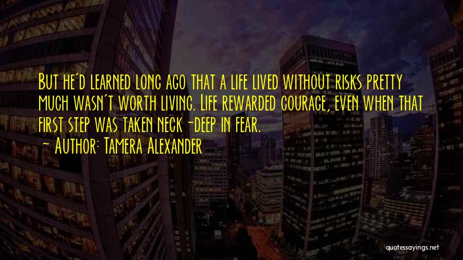 Life Taking Risks Quotes By Tamera Alexander