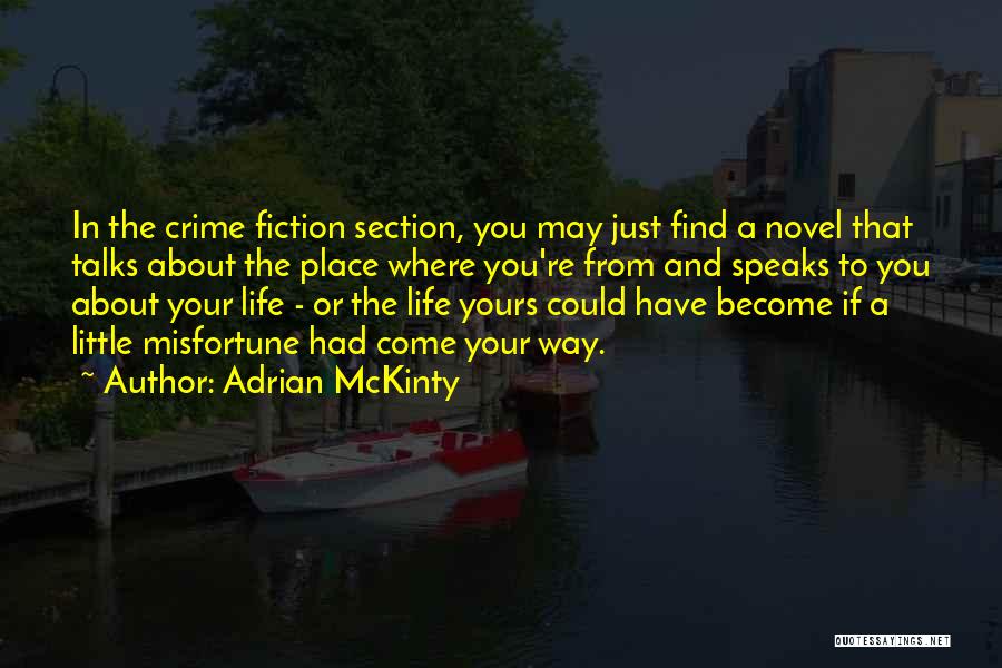 Life Talks Quotes By Adrian McKinty