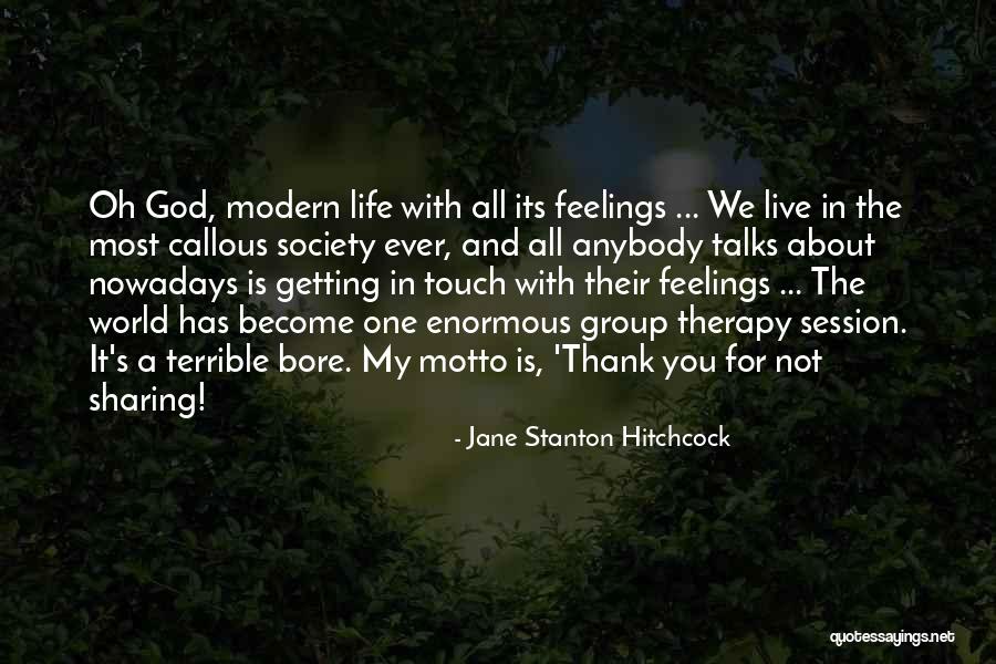 Life Talks Quotes By Jane Stanton Hitchcock