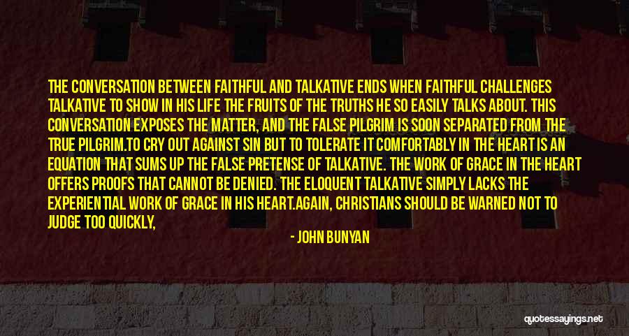 Life Talks Quotes By John Bunyan