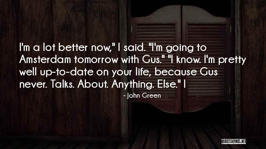 Life Talks Quotes By John Green