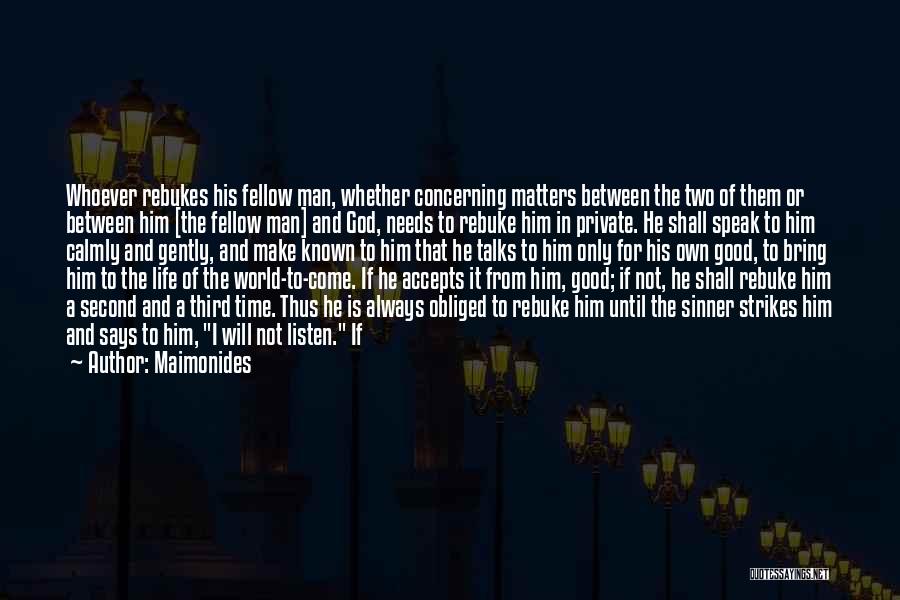 Life Talks Quotes By Maimonides