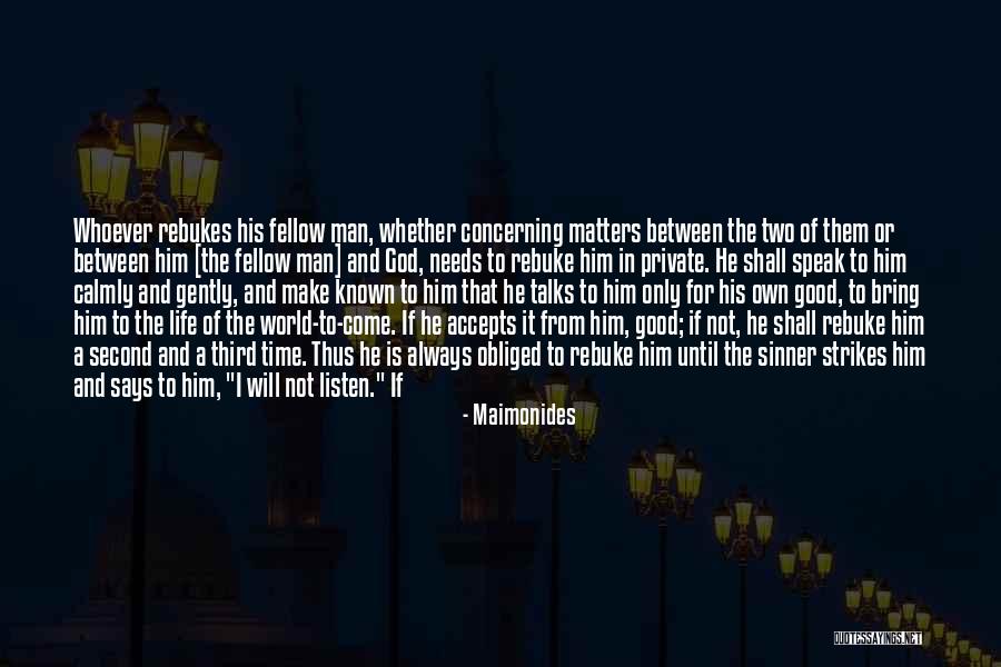 Life Talks Quotes By Maimonides