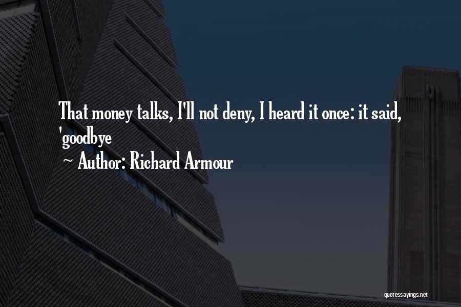 Life Talks Quotes By Richard Armour