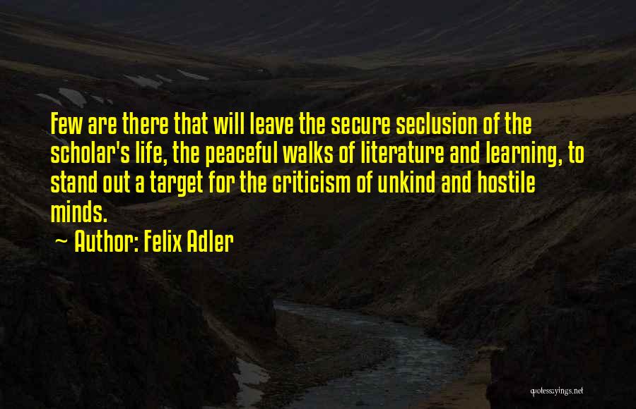 Life Target Quotes By Felix Adler