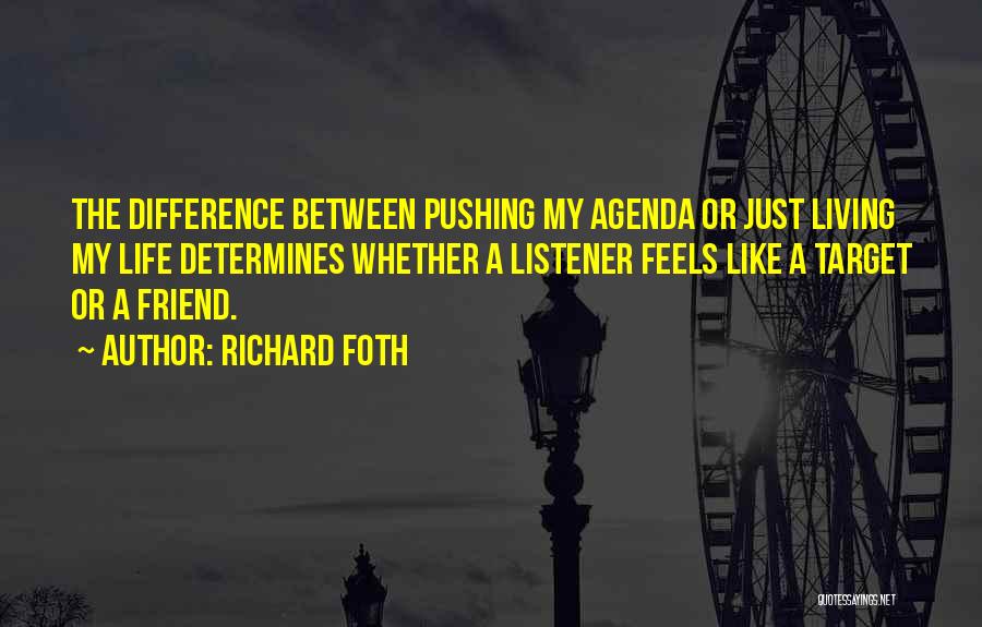 Life Target Quotes By Richard Foth