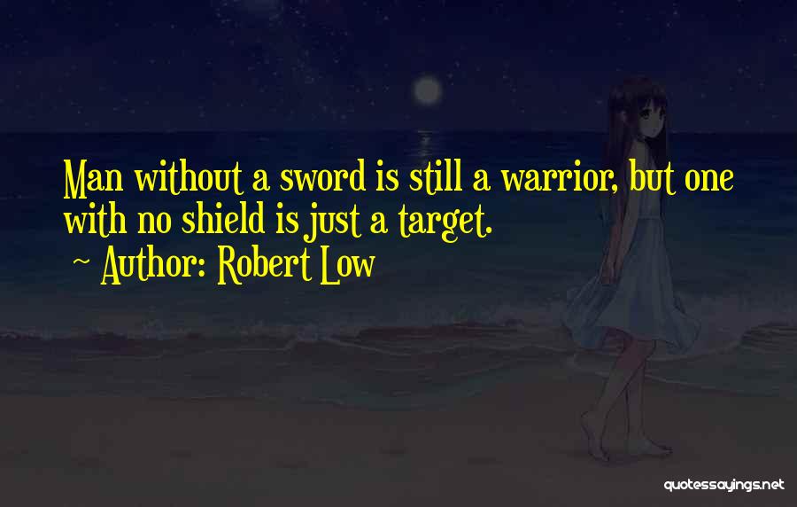 Life Target Quotes By Robert Low