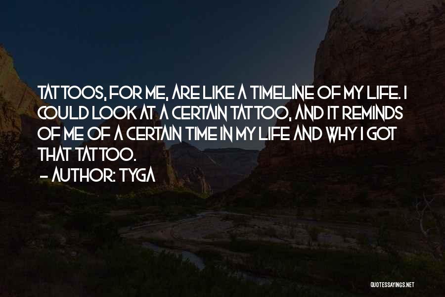 Life Tattoos Quotes By Tyga