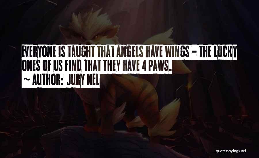 Life Taught Quotes By Jury Nel