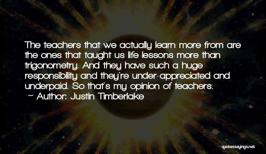 Life Taught Quotes By Justin Timberlake