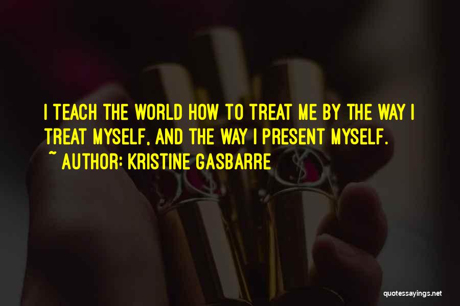 Life Teach Me Quotes By Kristine Gasbarre